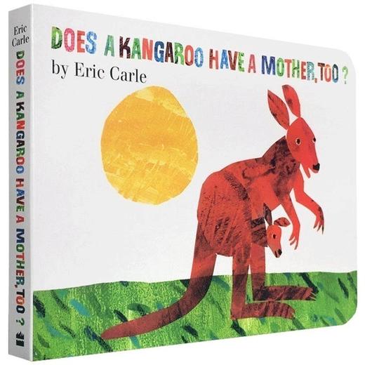 英文原版绘本 Does a Kangaroo Have a Mother Too 袋鼠也有妈妈 英文版低幼儿童启蒙纸板书 Eric Carle 艾瑞卡尔 正版 商品图0