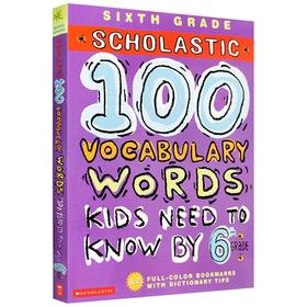 学乐美国小学六年级100个英语词汇 Scholastic 100 Vocabulary Words Kids Need to Know by 6th Grade 英文原版英语教材进口书