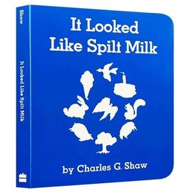 It Looked Like Spilt Milk Board Book 英文原版  看上去像打翻了的牛奶 纸板书 张湘君推荐儿童启蒙绘本 语句启蒙 正版进口书