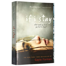 If I Stay 徘徊人世间 如果我留下 英文原版 电影原著小说 进口书 Gayle Forman 盖尔福尔曼 英文版关于亲情爱情的