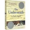 英文原版 木屋下的守护者 The Underneath 儿童文学书 凯西·阿贝特 纽伯瑞奖小说 真相临界点 英文版进口书 商品缩略图4
