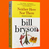 东西莫辨逛欧洲 英文原版 Neither Here Nor There Travels in Europe 布莱森旅行随笔系列 万物简史作者Bill Bryson 正版 商品缩略图2