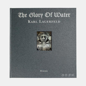 Karl Lagerfeld: The Glory of Water: Daguerreotypes  卡尔·拉格斐：水的故事