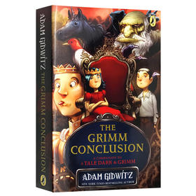 格林童话三部曲之一 英文原版小说书 The Grimm Conclusion 韩塞尔和葛雷特 英文版儿童小说 中小学英语课外阅读读物 Adam Gidwitz