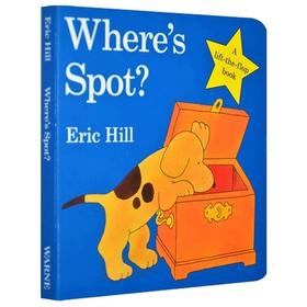 正版 小玻翻翻书系列 Where’s Spot 小玻在哪里 英文原版绘本 Eric Hill 英文版进口儿童纸板翻翻书