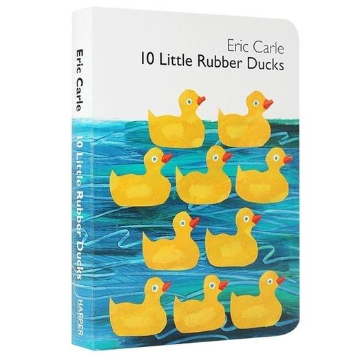 儿童英语纸板书10  Little Rubber Ducks 十只小橡皮鸭子 英文原版 0-3-4-6岁少儿启蒙绘本 Eric Carle 艾瑞卡尔爷爷 正版 商品图0