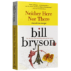 东西莫辨逛欧洲 英文原版 Neither Here Nor There Travels in Europe 布莱森旅行随笔系列 万物简史作者Bill Bryson 正版 商品缩略图4