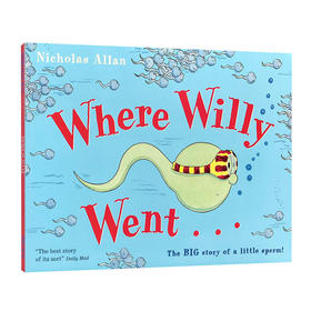 正版小威向前冲 英文原版 Where Willy Went 小威利向前冲 性教育 生理健康知识启蒙 进口儿童科普故事书 英文版亲子共读绘本