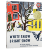 英文原版 凯迪克金奖绘本 White Snow, Bright Snow 洁白的雪 欢乐的童年 英文版儿童故事书 进口原版英文书籍 正版现货 商品缩略图4