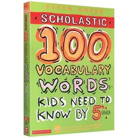 学乐美国小学五年级100个英语词汇英文版 Scholastic 100 Vocabulary Words Kids Need to Know by 5th Grade 英文原版教材书