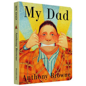 我爸爸 英文原版绘本 My Dad 英文版 幼儿英语启蒙纸板书 情商管理绘本故事书  Anthony Browne 安东尼布朗英语书