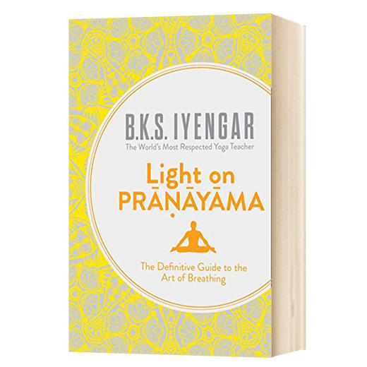 Light on Pranayama 英文原版 艾扬格 调息之光 瑜伽之光 艾扬格大师 Iyengar 瑜伽经典 呼吸之道 英文版运动塑身 进口原版英文书 商品图0