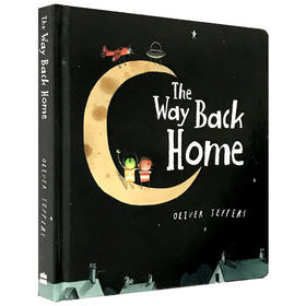 The Way Back Home 英文原版 从月亮上回家 天上人间儿童绘本纸板书图画书 英文版智慧小孩系列 Oliver Jeffers 书单 进口书