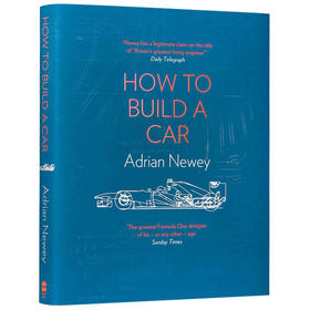 How to Build a Car 英文原版 F1设计师 Adrian Newey 自传 如何打造F1赛车 精装 如何造一辆车 艾德里安纽维 英文版原版 进口书