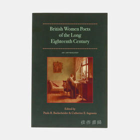 British Women Poets of the Long Eighteenth Century: An Anthology 十八世纪的英国女性诗人