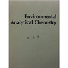 Environmental Analytical Chemistry 环境分析化学 成都理工大学 商品缩略图0
