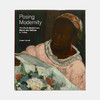 Posing Modernity: The Black Model from Manet and Matisse to Today/构成现代性：从马奈和马蒂斯至今的黑人模特 商品缩略图0