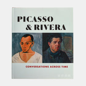 Picasso and Rivera: Conversations Across Time  毕加索和里维拉：对话