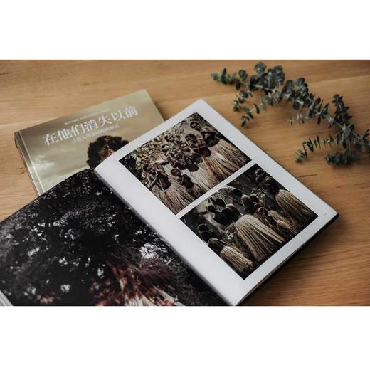 《在他们消失以前》 用有温度的镜头，唤起人类与自然原初的精神连接【图书】 商品图2