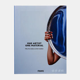 One Artist  One Material: Fifty Makers On Their Medium/一位艺术家，一种材料: 50位艺术家谈材料