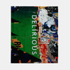 Delirious - Art at the Limits of Reason  1950-1980/极度亢奋：1950-1980年的理性界限的艺术 商品缩略图0