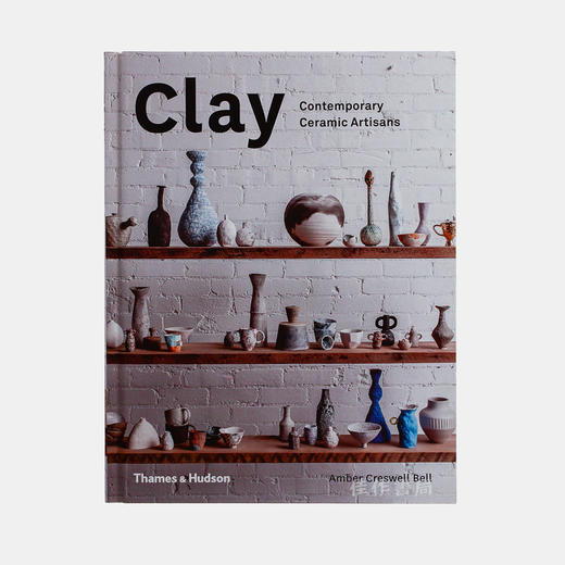 Clay: Contemporary Ceramic Artisans/粘土：当代陶瓷艺术家 商品图0