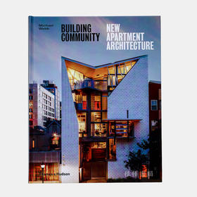 Building Community: New Apartment Architecture 建筑社区：新公寓建筑 