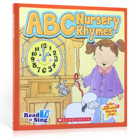 英文原版 Read and Sing:ABC Nursery Rhymes 启蒙早教经典韵文儿歌童谣 附原版英语发音CD 学乐 Scholastic 出版 儿童图画故事书