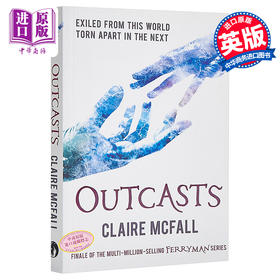 预售 【中商原版】摆渡人3：放逐者 英文原版 Outcasts Ferryman作者 Claire McFall 克莱儿麦克福尔 2019新作 畅销书摆渡人第三部