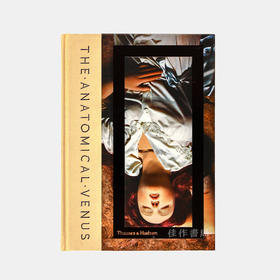 The Anatomical Venus: Wax / Sex / God / Death 解剖学艺术