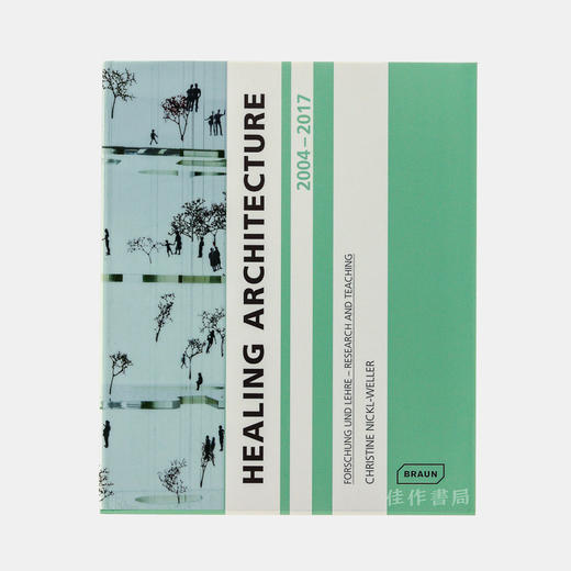 Healing Architecture 2004-2017: Forschung und Lehre - Research and Teaching/2004-2017年治愈建筑项目：研究与教学 商品图0