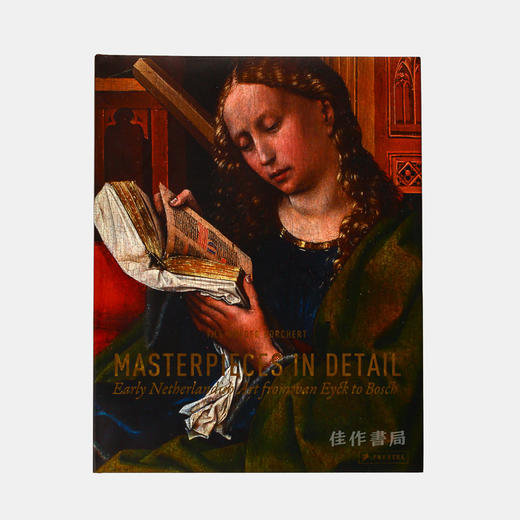 Masterpieces in Detail: Early Netherlandish Art from van Eyck to Bosch / 杰作的细节:早期荷兰艺术从凡·艾克到博斯 商品图0