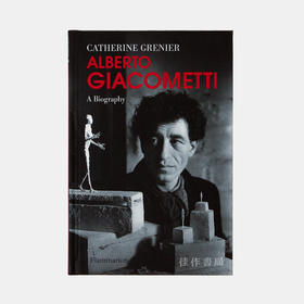 Alberto Giacometti: A Biography / 阿尔贝托·贾科梅蒂：传记