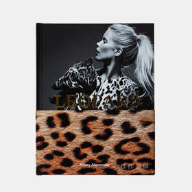 Leopard: Fashion's Most Powerful Print/豹纹：时尚界最有力量的纹样