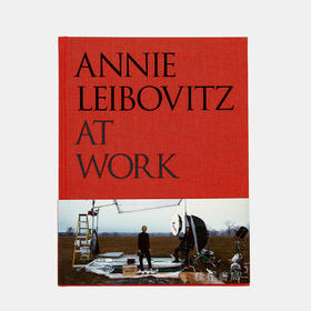 Annie Leibovitz at Work/工作中的安妮·莱博维茨/英文版