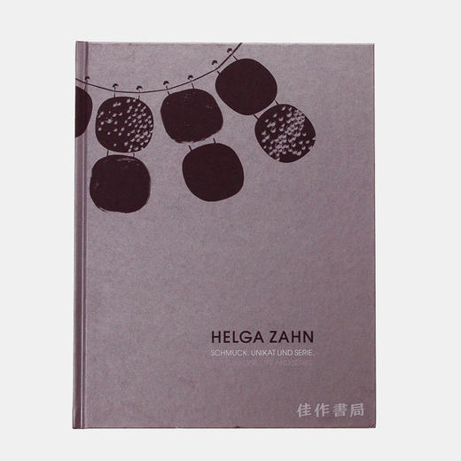 Helga Zahn: Jewelry. One-Off and Series/赫尔加·赞恩：珠宝：单件作品与系列作品 商品图0