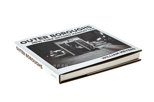 William Meyers: Outer Boroughs: New York Beyond Manhattan / 威廉·迈耶斯：外面的自治市镇：曼哈顿以外的纽约 商品图1