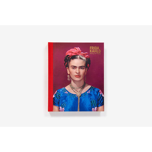 预售 【中商原版】弗里达·卡罗：V&A展览 英文原版 Frida Kahlo: Making Her Self Up Claire Wilcox V&A Publishing 商品图1