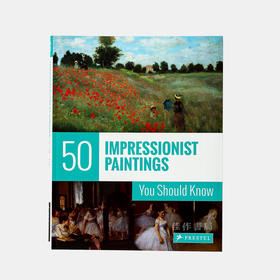 50 Impressionist Paintings You Should Know/你应该知道的50幅印象派绘画作品