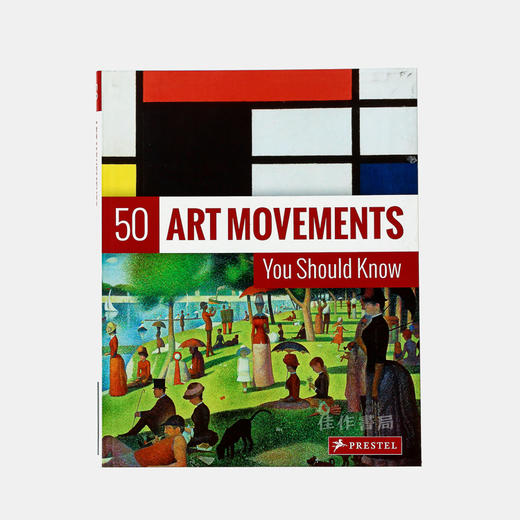 50 Art Movements You Should Know: From Impressionism to Performance Art / 你应该知道的50种艺术运动：从印象派到表演艺术 商品图0