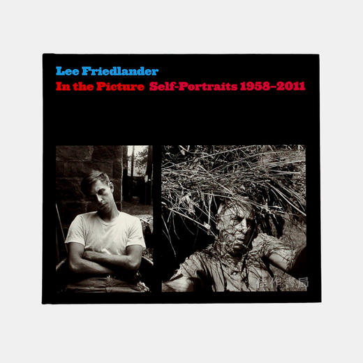 Lee Friedlander: In the Picture: Self-Portraits 1958-2011 弗里德兰德/图片之中 商品图1