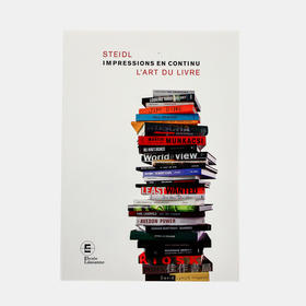 Impressions en continu :Steidl. L'art du livre/连续印刷：史泰德.书中的艺术