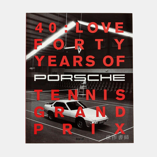 40 : Love: 40 Years of Porsche Tennis Grand Prix/40年之爱—保时捷网球大奖赛40年 商品图0