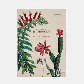 Alexander von Humboldt: And the Botanical Exploration of the Americas/亚历山大·冯·洪堡：美洲的植物学探索