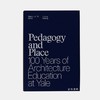 Pedagogy and Place: 100 Years of Architecture Education at Yale/耶鲁大学建筑教育100年 商品缩略图0