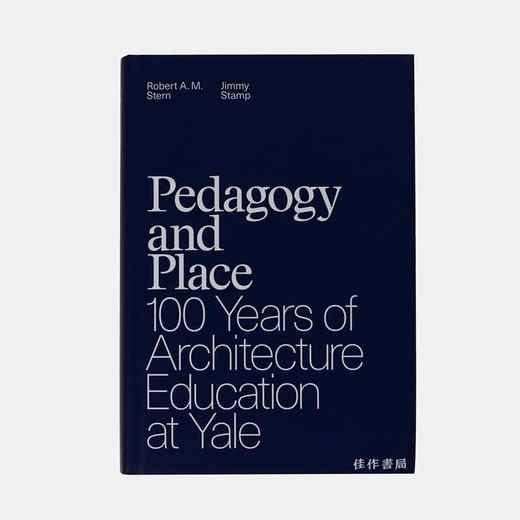 Pedagogy and Place: 100 Years of Architecture Education at Yale/耶鲁大学建筑教育100年 商品图0