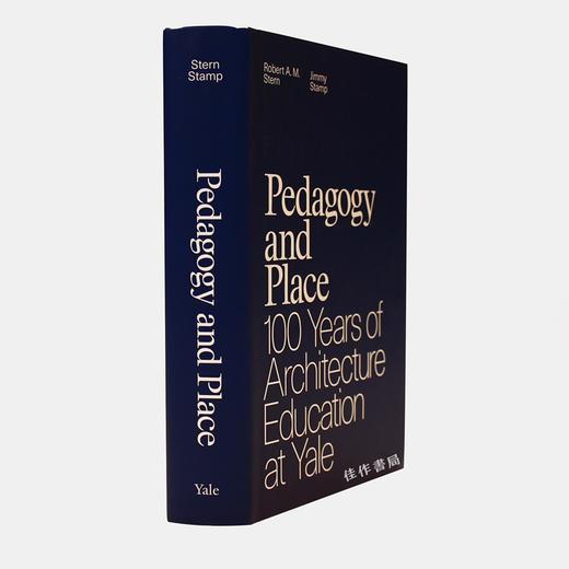 Pedagogy and Place: 100 Years of Architecture Education at Yale/耶鲁大学建筑教育100年 商品图1