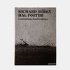 Richard Serra / Hal Foster ：Conversations about Sculpture  /  理查德·塞拉 / 哈尔·福斯特：关于雕塑的对话 商品缩略图0