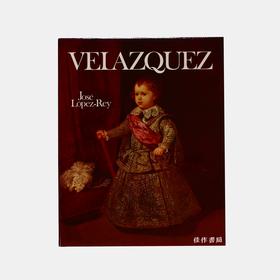 Velazquez: Catalogue Raisonne/委拉斯贵支：绘画作品全集