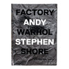 Factory: Andy Warhol. Stephen Shore 工厂：安迪·沃霍尔史蒂芬·肖尔 商品缩略图0